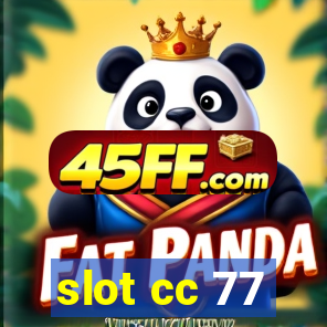 slot cc 77